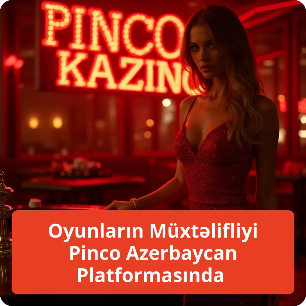 Oyunların Müxtəlifliyi Pinco Azerbaycan Platformasında